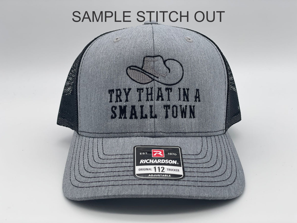 Try That In a Small Town Cowboy Machine Embroidery Design | Instant Download | 7 format files
