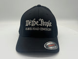 We The People Have Had Enough.